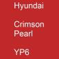 Preview: Hyundai, Crimson Pearl, YP6.